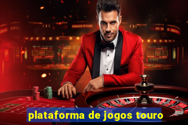 plataforma de jogos touro